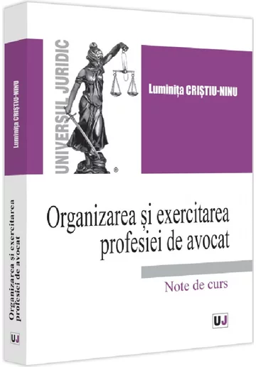 Organizarea si exercitarea profesiei de avocat